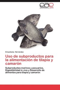 bokomslag USO de Subproductos Para La Alimentacion de Tilapia y Camaron
