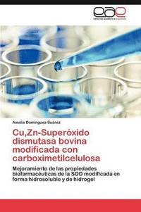 bokomslag Cu, Zn-Superoxido Dismutasa Bovina Modificada Con Carboximetilcelulosa