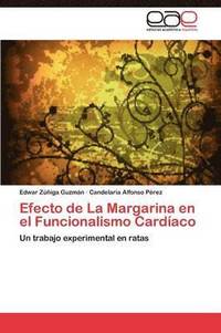 bokomslag Efecto de La Margarina En El Funcionalismo Cardiaco
