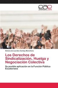 bokomslag Los Derechos de Sindicalizacin, Huelga y Negociacin Colectiva