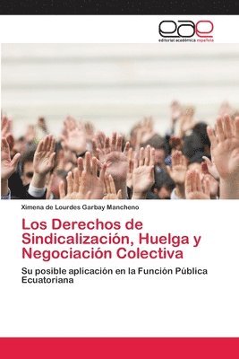 Los Derechos de Sindicalizacin, Huelga y Negociacin Colectiva 1