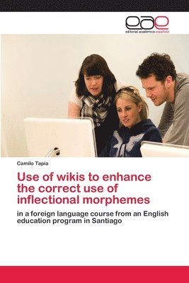 Use of wikis to enhance the correct use of inflectional morphemes 1