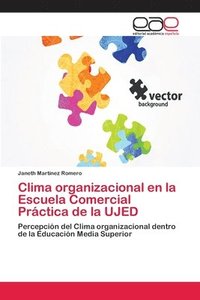 bokomslag Clima organizacional en la Escuela Comercial Prctica de la UJED