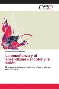 bokomslag La enseanza y el aprendizaje del color y la visin