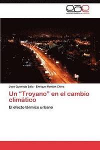 bokomslag Un Troyano En El Cambio Climatico