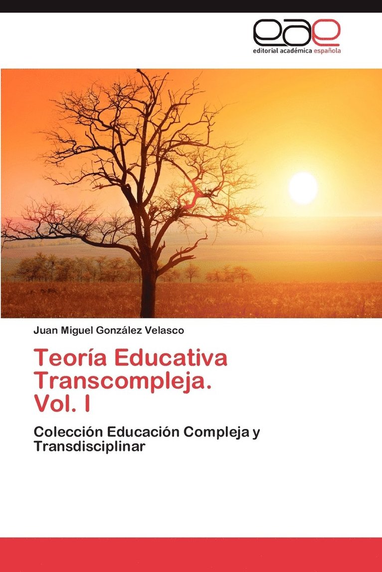 Teoria Educativa Transcompleja. Vol. I 1