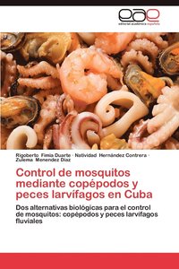 bokomslag Control de Mosquitos Mediante Copepodos y Peces Larvifagos En Cuba