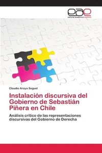 bokomslag Instalacin discursiva del Gobierno de Sebastin Piera en Chile