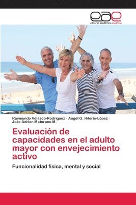 bokomslag Evaluación de capacidades en el adulto mayor con envejecimiento activo