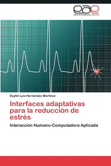 bokomslag Interfaces Adaptativas Para La Reduccion de Estres