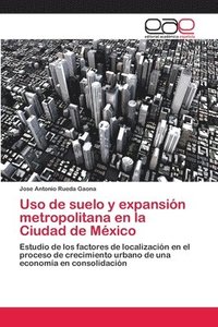 bokomslag Uso de suelo y expansin metropolitana en la Ciudad de Mxico
