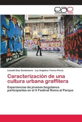 Caracterizacin de una cultura urbana graffitera 1