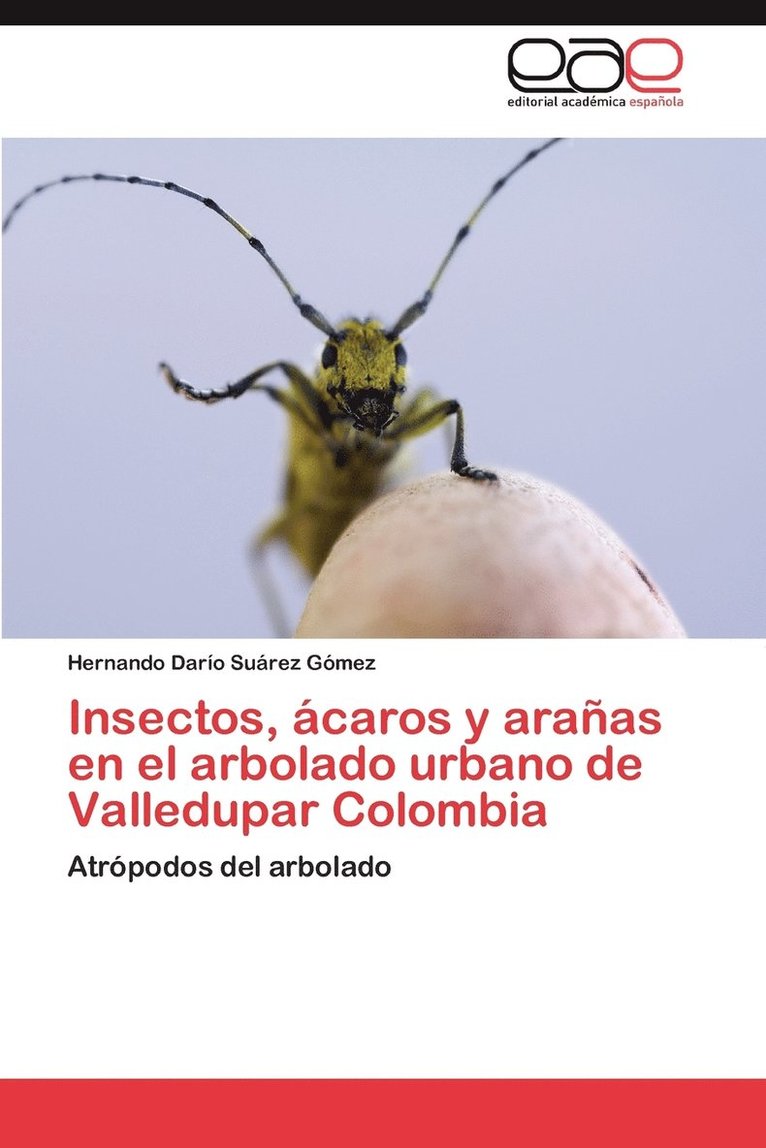 Insectos, Acaros y Aranas En El Arbolado Urbano de Valledupar Colombia 1