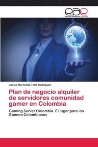 bokomslag Plan de negocio alquiler de servidores comunidad gamer en Colombia