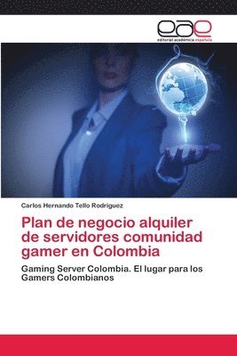 Plan de negocio alquiler de servidores comunidad gamer en Colombia 1