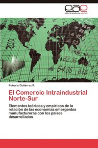 bokomslag El Comercio Intraindustrial Norte-Sur