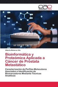 bokomslag Bioinformtica y Protemica Aplicada a Cncer de Prstata Metasttico