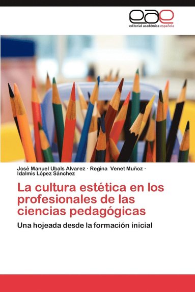 bokomslag La Cultura Estetica En Los Profesionales de Las Ciencias Pedagogicas