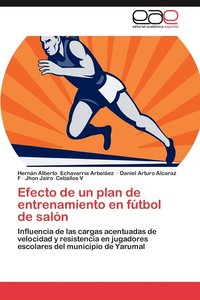 bokomslag Efecto de Un Plan de Entrenamiento En Futbol de Salon