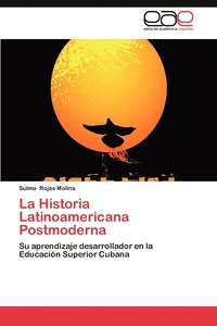 bokomslag La Historia Latinoamericana Postmoderna