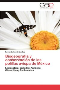 bokomslag Biogeografia y Conservacion de Las Polillas Avispa de Mexico