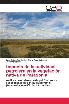 bokomslag Impacto de la actividad petrolera en la vegetacin nativa de Patagonia