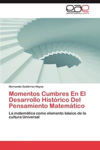 bokomslag Momentos Cumbres En El Desarrollo Historico del Pensamiento Matematico