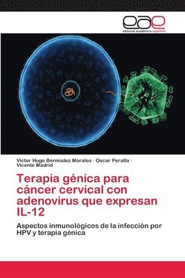 Terapia gnica para cncer cervical con adenovirus que expresan IL-12 1