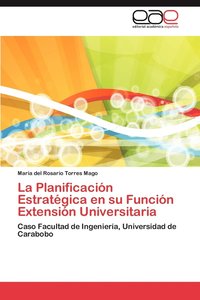 bokomslag La Planificacion Estrategica En Su Funcion Extension Universitaria