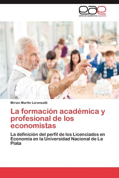 bokomslag La Formacion Academica y Profesional de Los Economistas