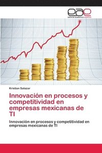 bokomslag Innovacin en procesos y competitividad en empresas mexicanas de TI