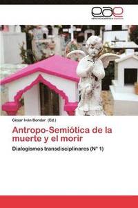 bokomslag Antropo-Semiotica de La Muerte y El Morir