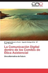 bokomslag La Comunicacion Digital Dentro de Los Comites de Etica Asistencial
