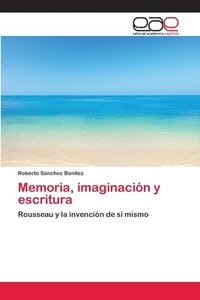 bokomslag Memoria, imaginacin y escritura