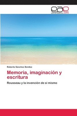 Memoria, imaginacin y escritura 1