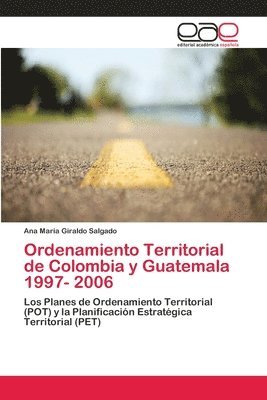 bokomslag Ordenamiento Territorial de Colombia y Guatemala 1997- 2006