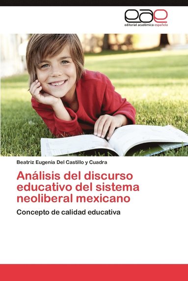 bokomslag Analisis del Discurso Educativo del Sistema Neoliberal Mexicano