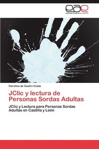 bokomslag Jclic y Lectura de Personas Sordas Adultas