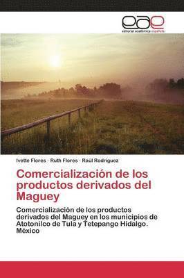 Comercializacin de los productos derivados del Maguey 1