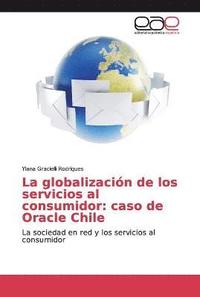 bokomslag La globalizacin de los servicios al consumidor