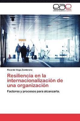 Resiliencia En La Internacionalizacion de Una Organizacion 1