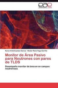 bokomslag Monitor de Area Pasivo Para Neutrones Con Pares de Tlds
