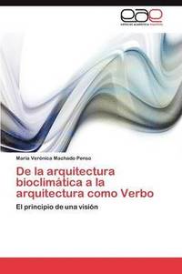 bokomslag de La Arquitectura Bioclimatica a la Arquitectura Como Verbo