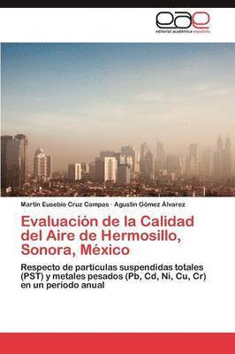 bokomslag Evaluacion de La Calidad del Aire de Hermosillo, Sonora, Mexico