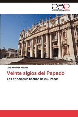 bokomslag Veinte Siglos del Papado