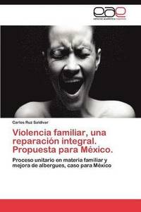 bokomslag Violencia Familiar, Una Reparacion Integral. Propuesta Para Mexico.