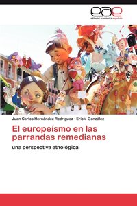 bokomslag El Europeismo En Las Parrandas Remedianas