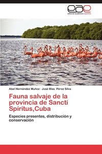 bokomslag Fauna Salvaje de La Provincia de Sancti Spiritus, Cuba