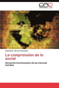 bokomslag La Comprension de Lo Social