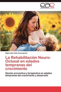 bokomslag La Rehabilitacion Neuro-Oclusal En Edades Tempranas del Crecimiento
